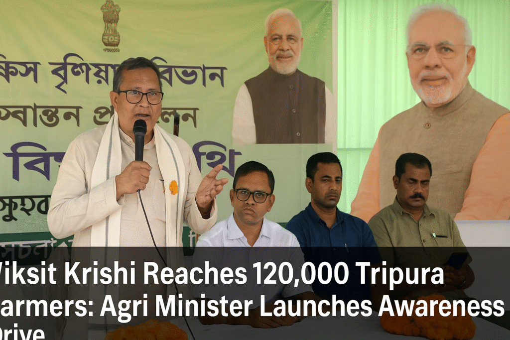 Viksit Krishi Reaches 120,000 Tripura Farmers: Agri Minister Launches Awareness Drive