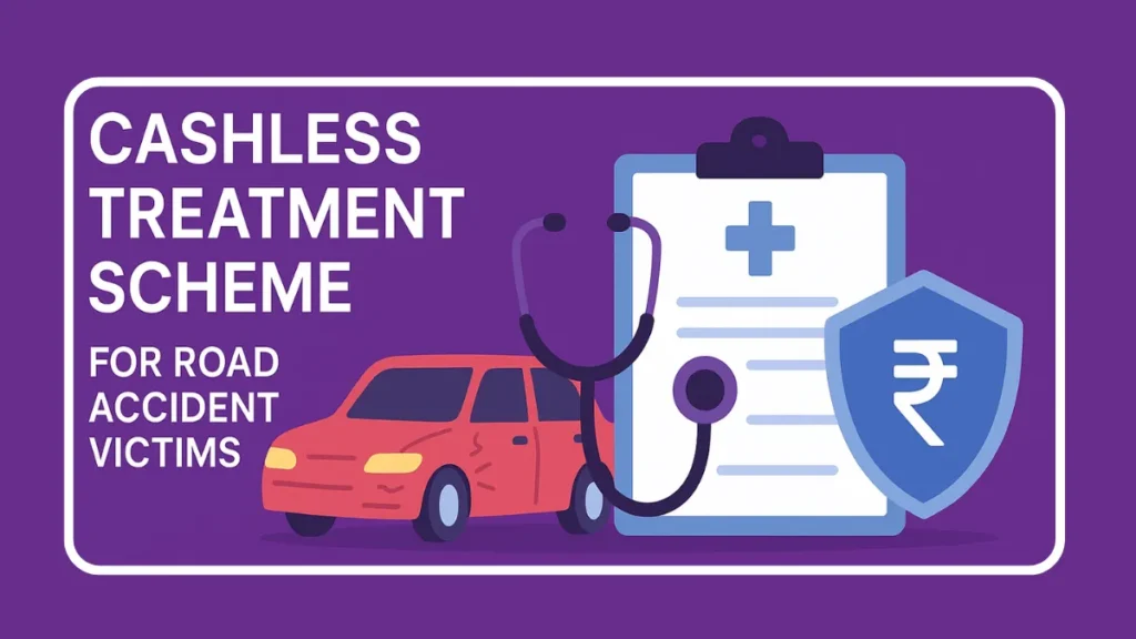 'Cashless Medical Scheme for Road Accident Victims 2025'